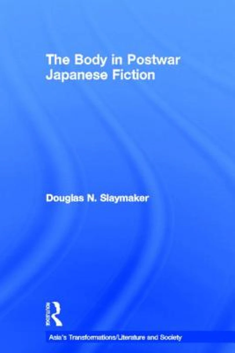 The Body in Postwar Japanese Fiction