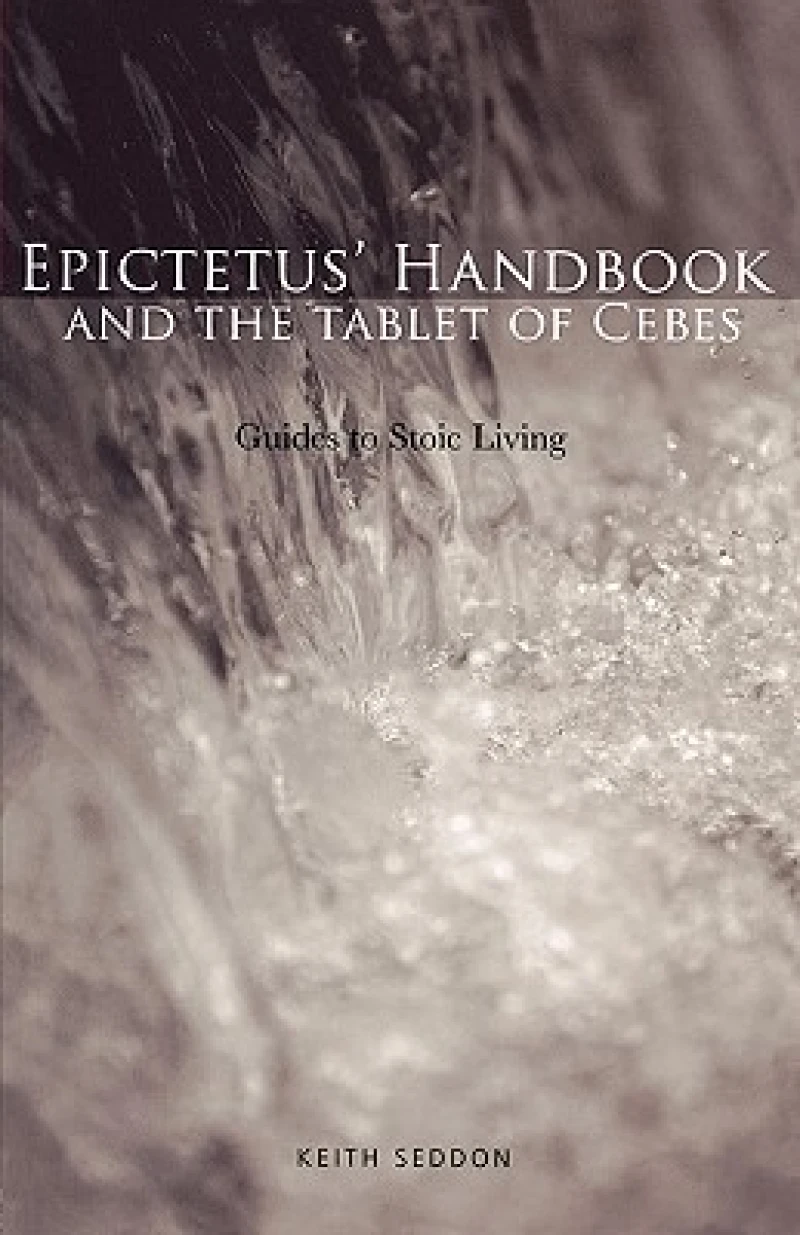 Epictetus' Handbook and the Tablet of Cebes