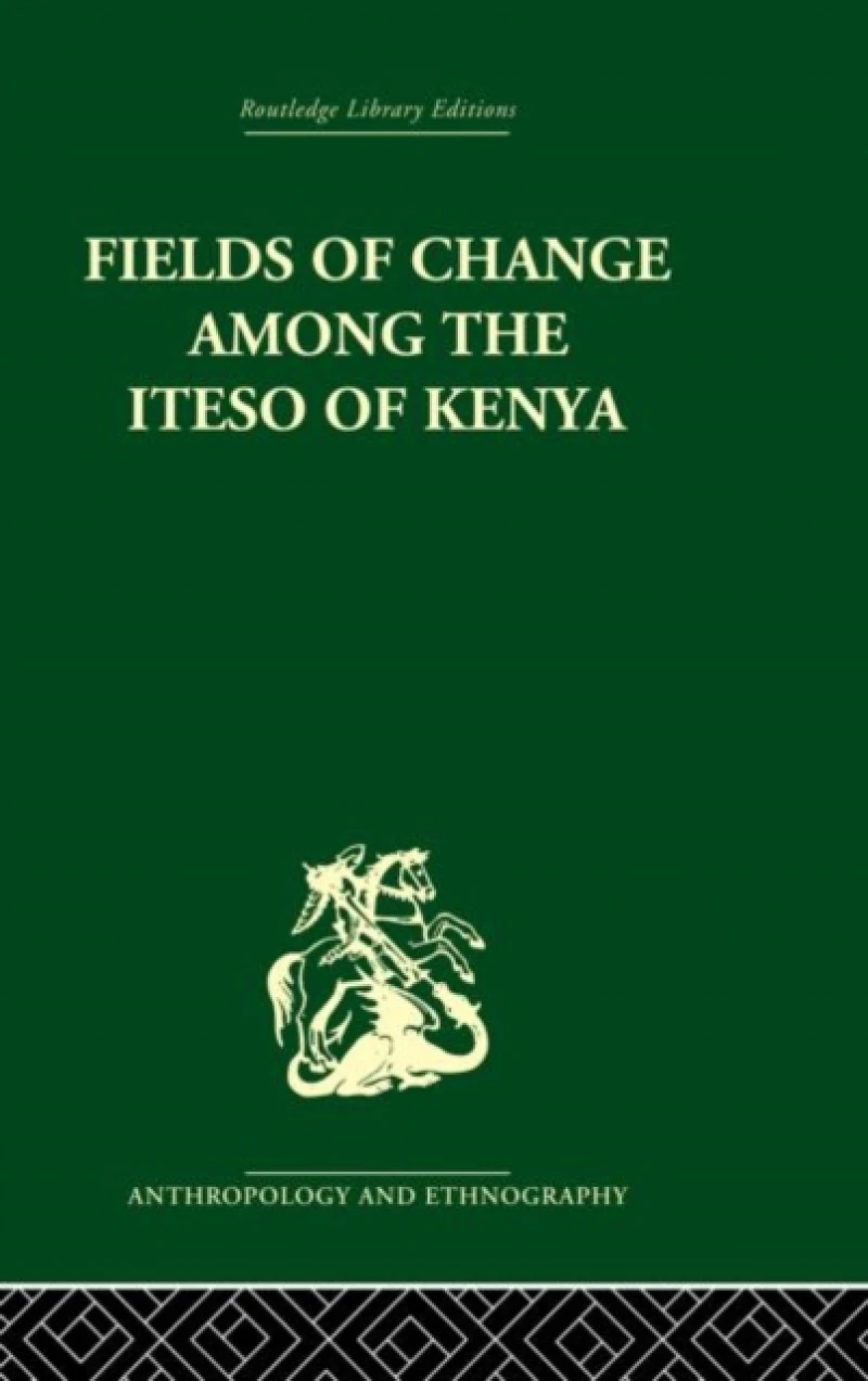 Fields of Change among the Iteso of Kenya