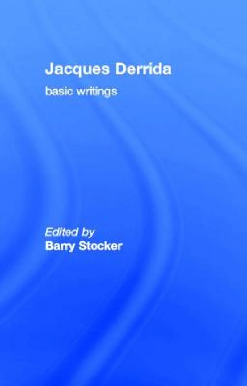 Jacques Derrida: Basic Writings