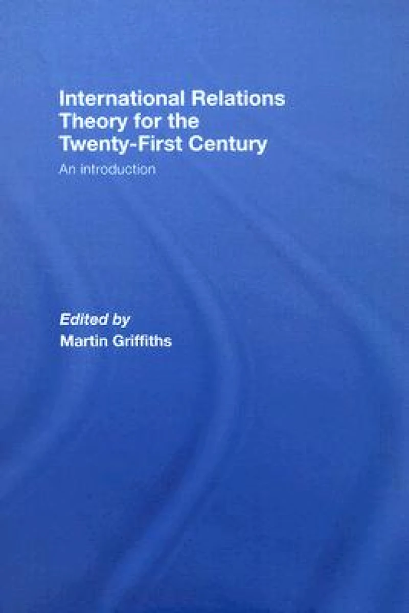 International Relations Theory for the Twenty-First Century