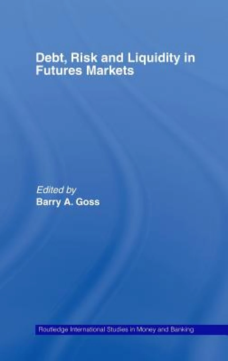 Debt, Risk and Liquidity in Futures Markets