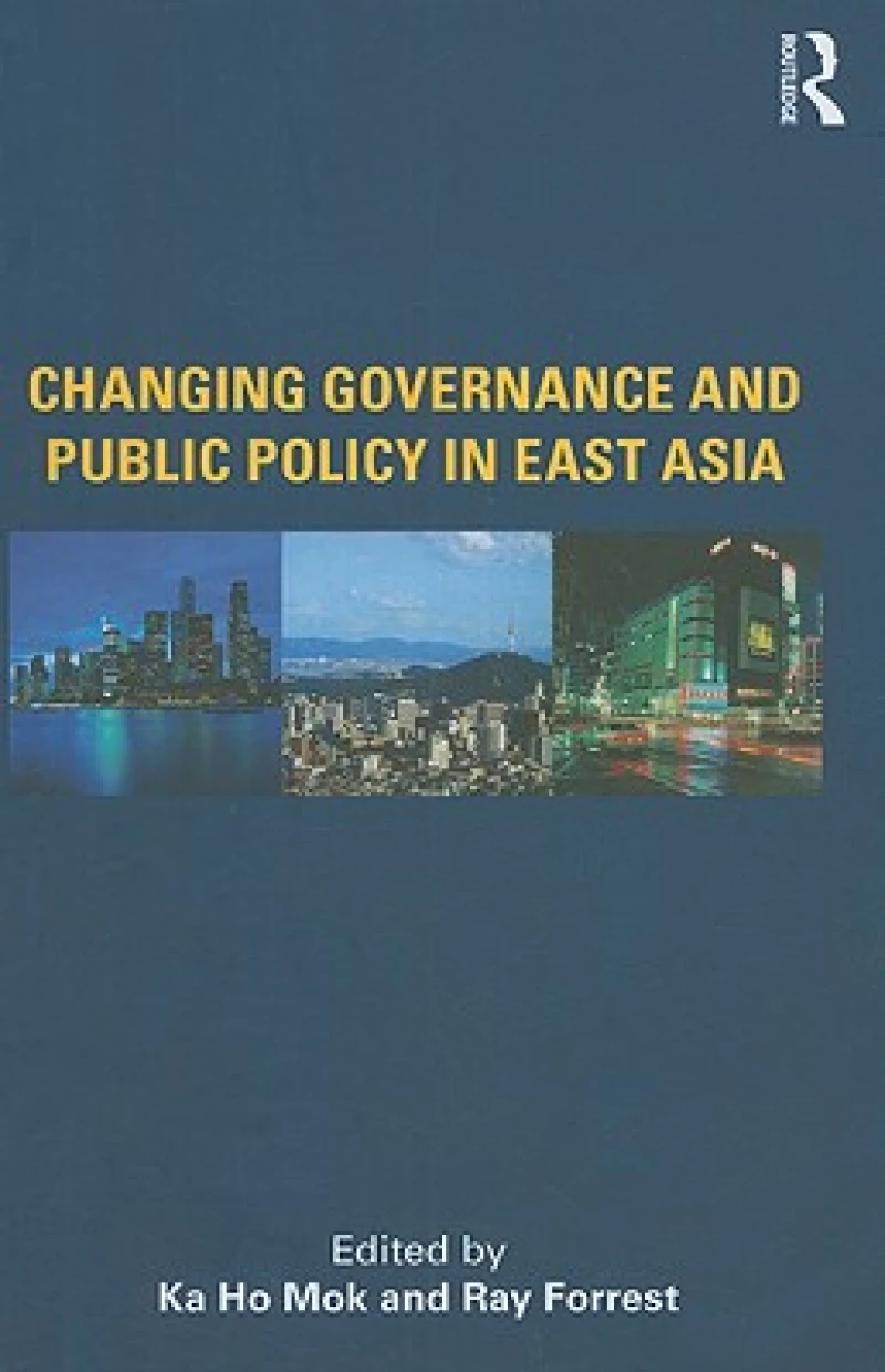 Changing Governance and Public Policy in East Asia