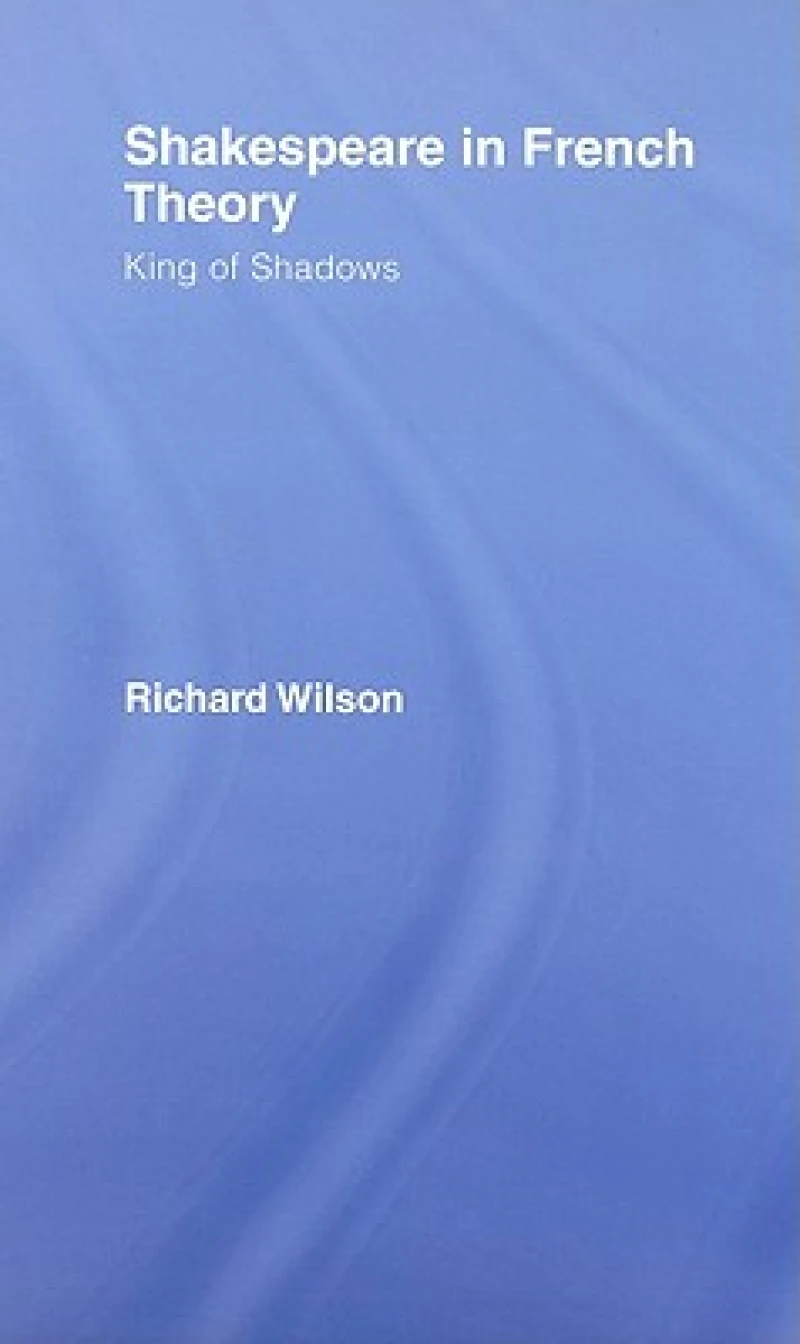 Shakespeare in French Theory