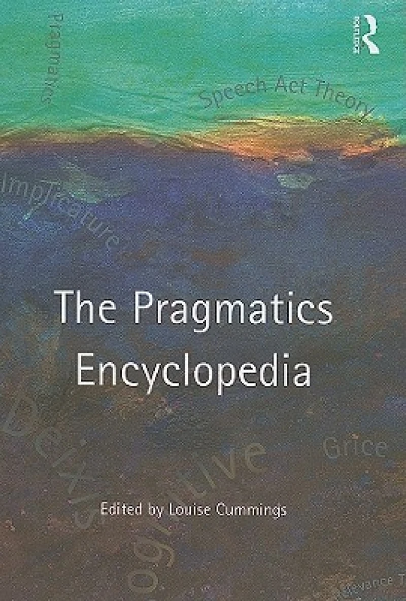 The Routledge Pragmatics Encyclopedia