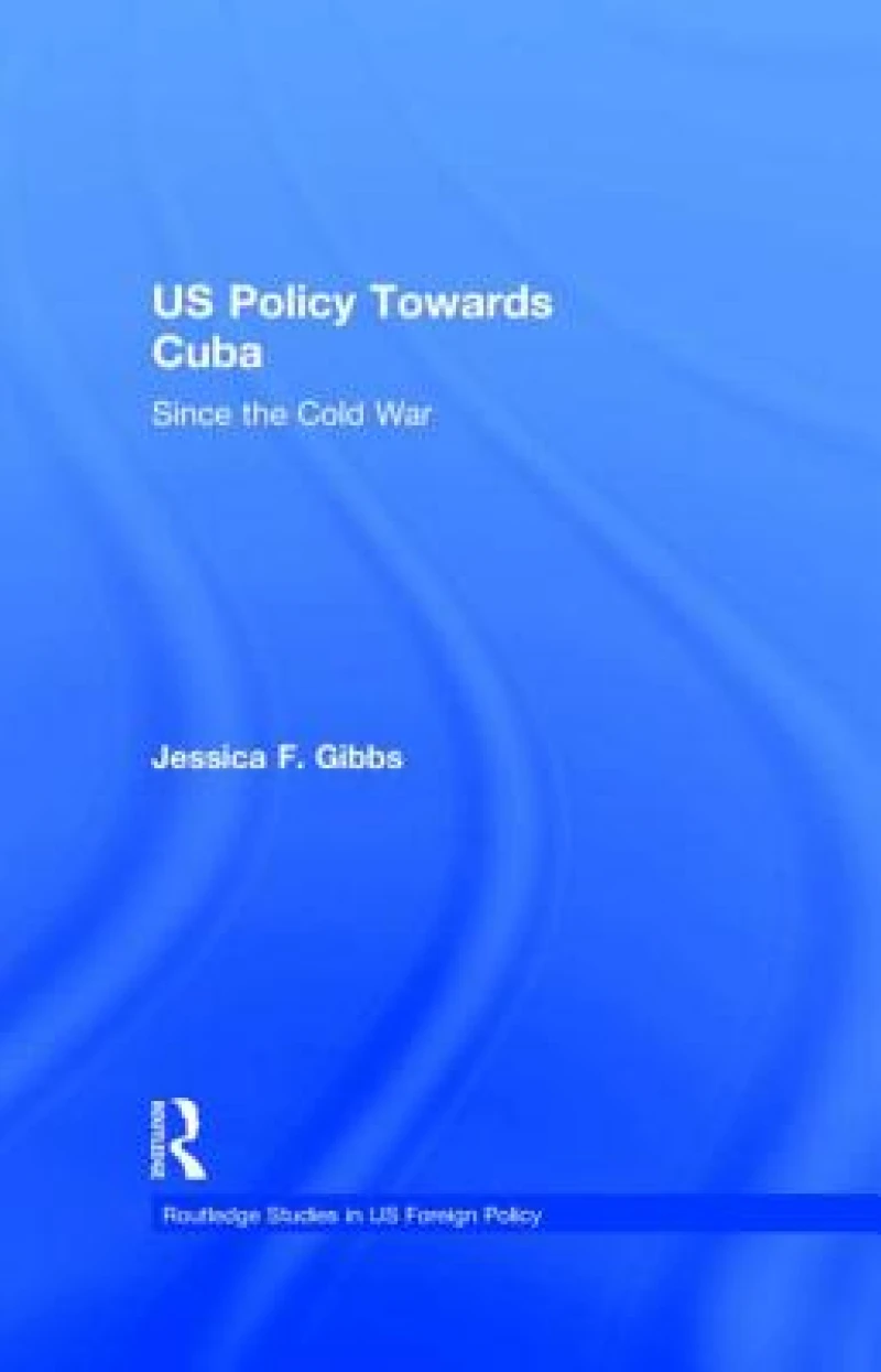 US Policy Towards Cuba