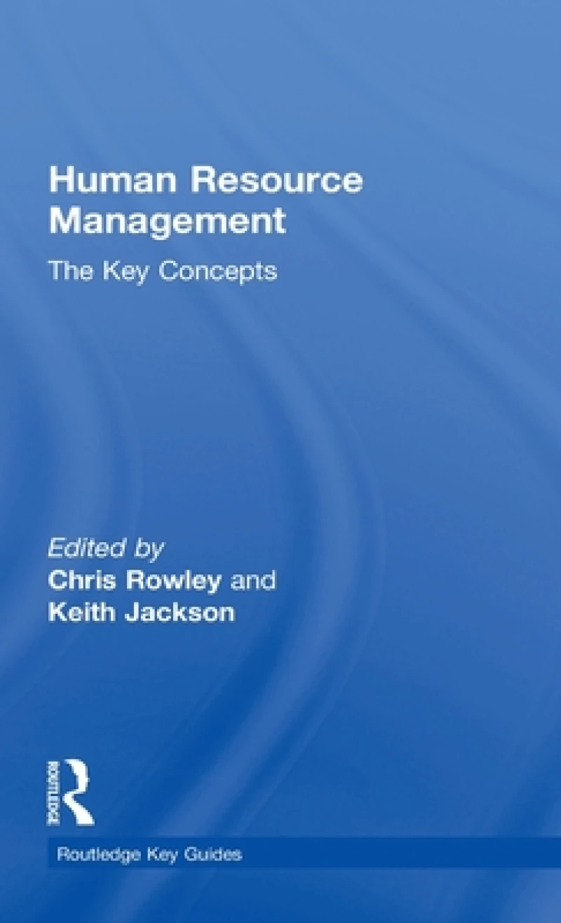 Human Resource Management: The Key Concepts