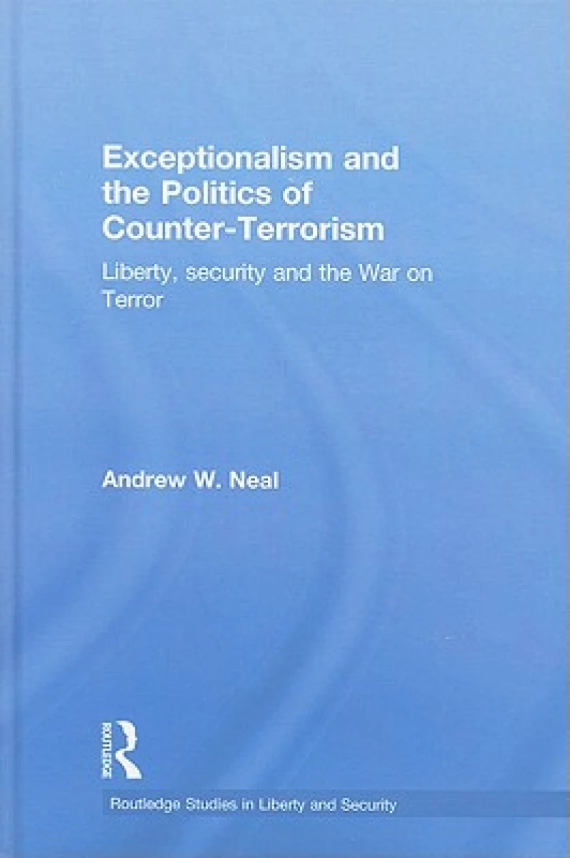 Exceptionalism and the Politics of Counter-Terrorism