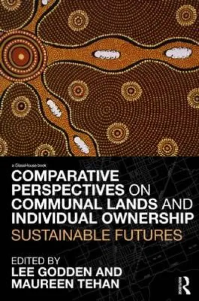 Comparative Perspectives on Communal Lands and Individual Ownership