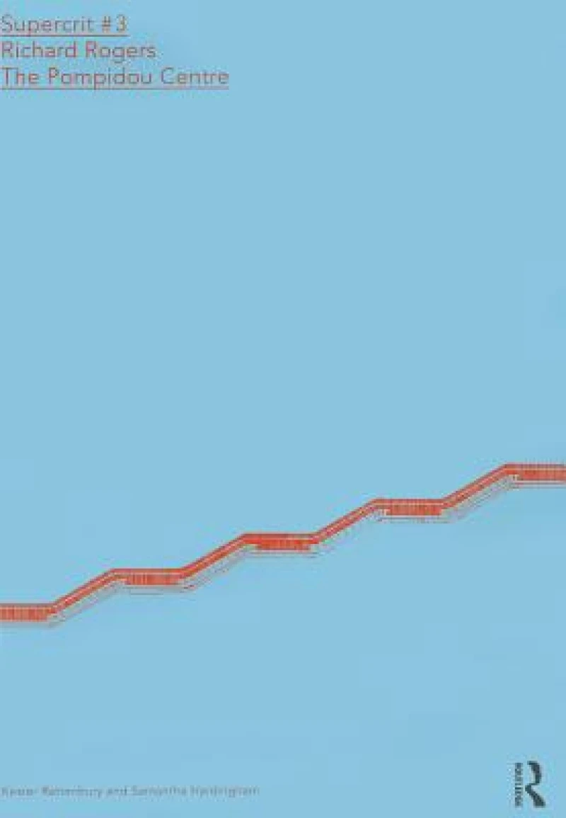 Richard Rogers: The Pompidou Centre