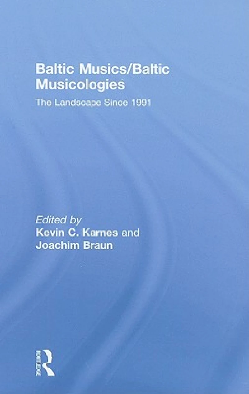 Baltic Musics/Baltic Musicologies
