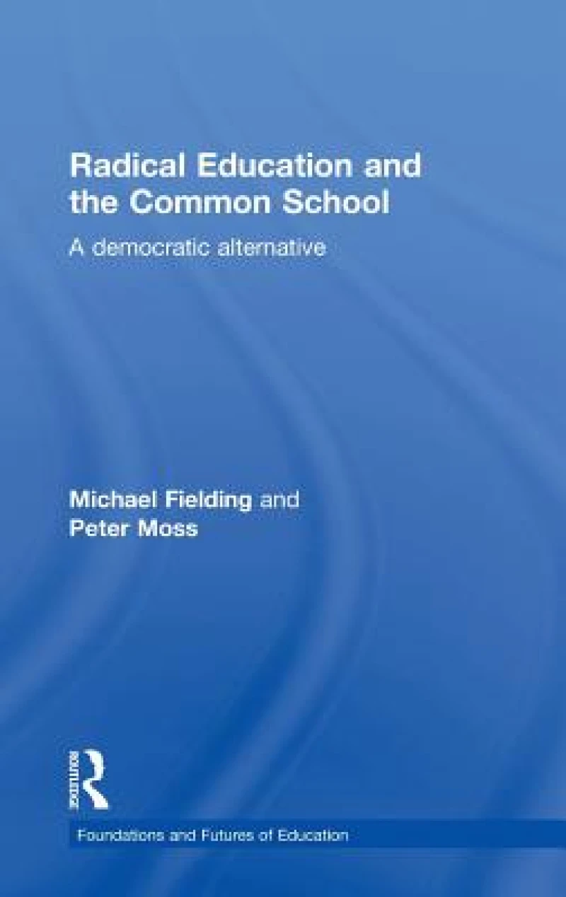 Radical Education and the Common School