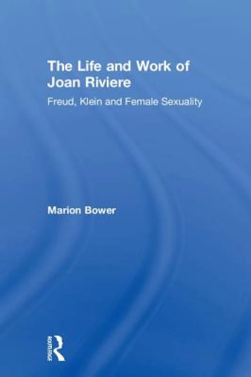The Life and Work of Joan Riviere