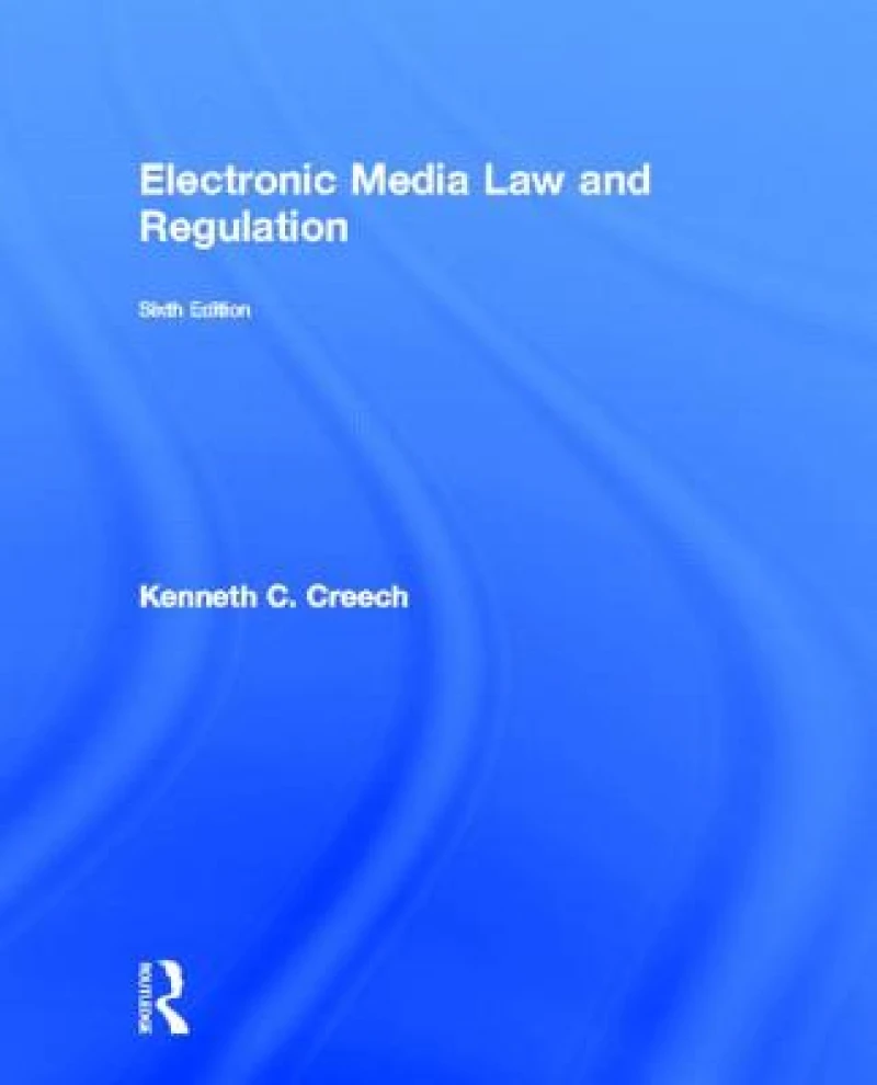 Electronic Media Law and Regulation