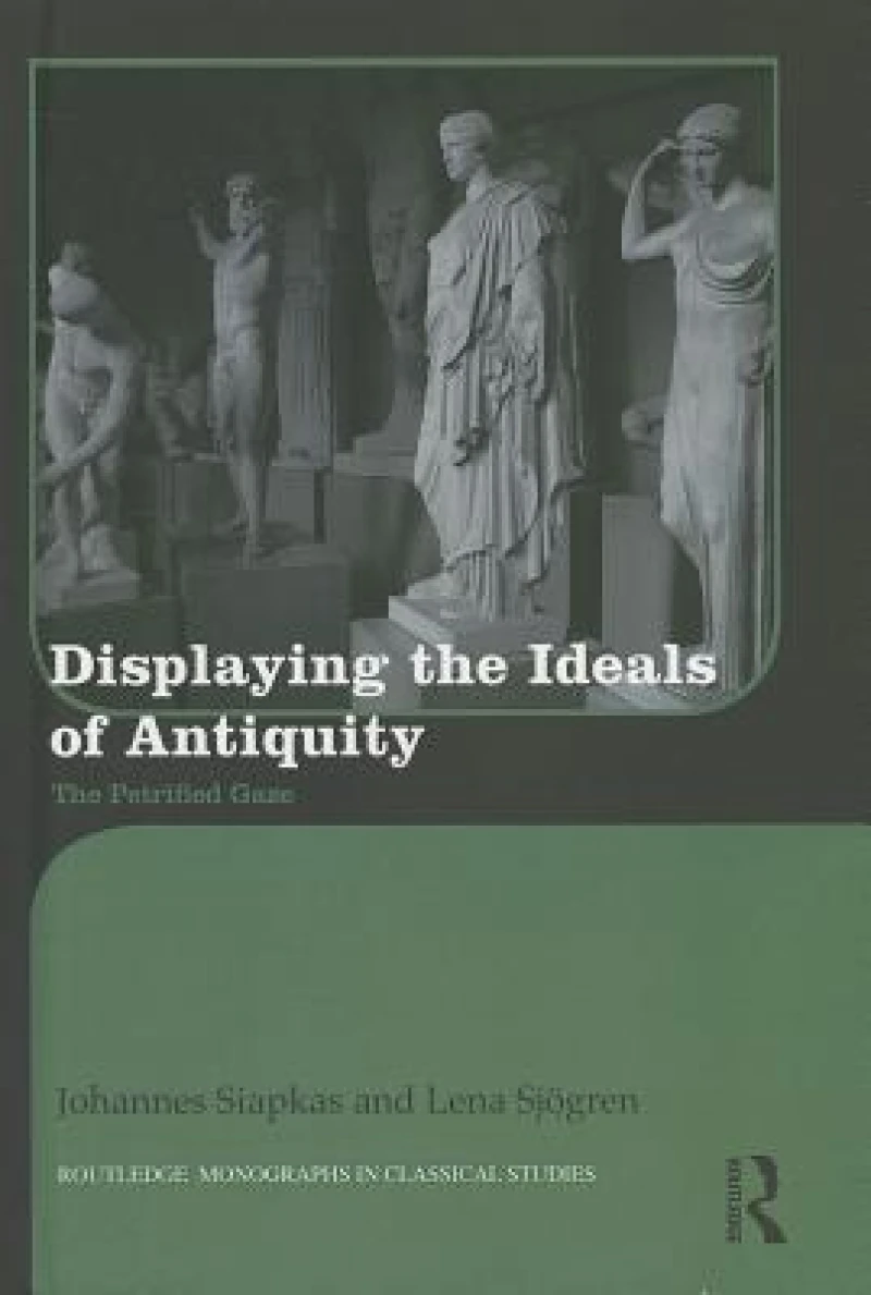 Displaying the Ideals of Antiquity