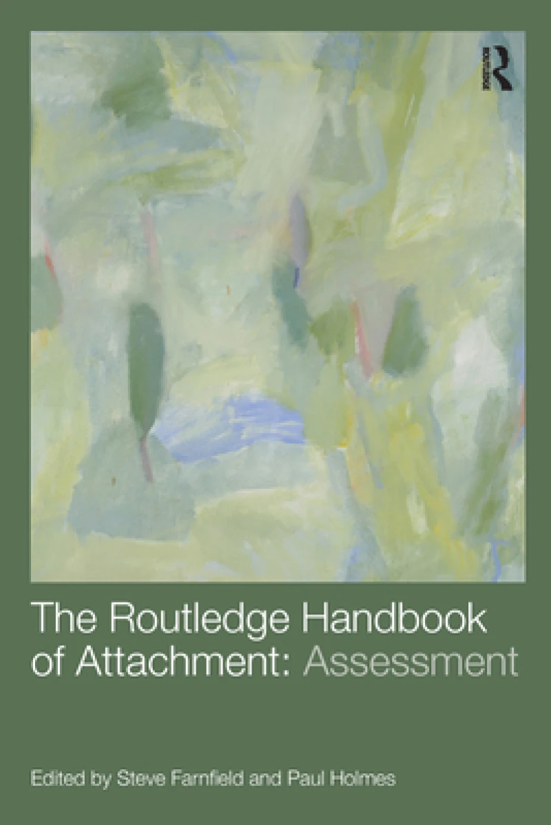 The Routledge Handbook of Attachment: Assessment