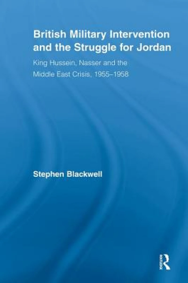 British Military Intervention and the Struggle for Jordan