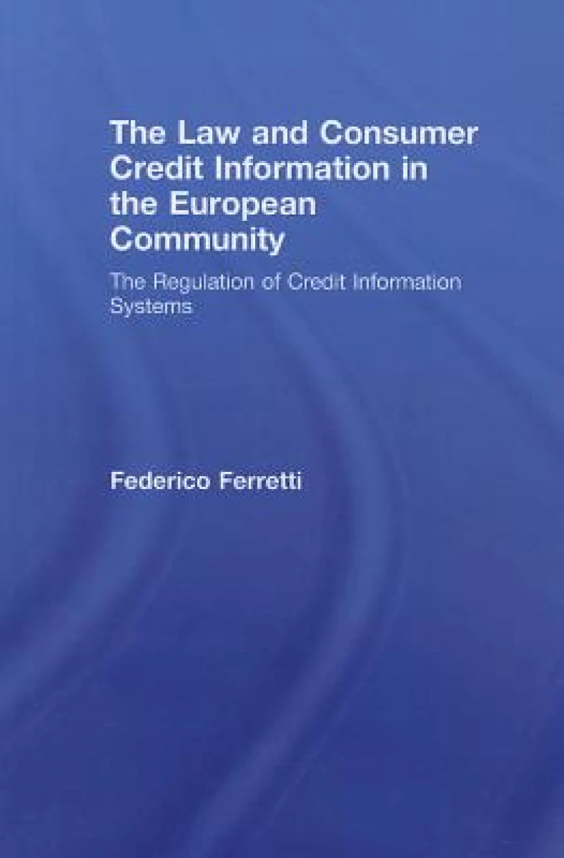The Law and Consumer Credit Information in the European Community