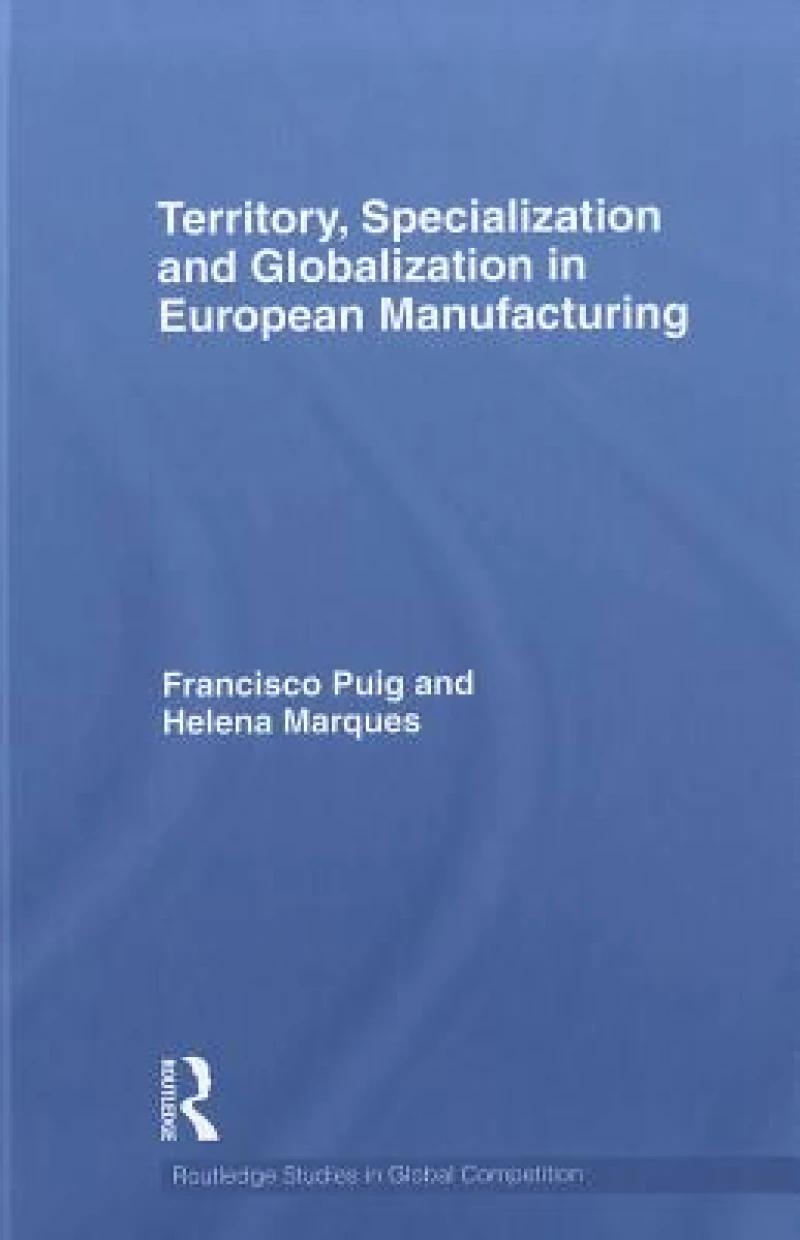 Territory, specialization and globalization in European Manufacturing