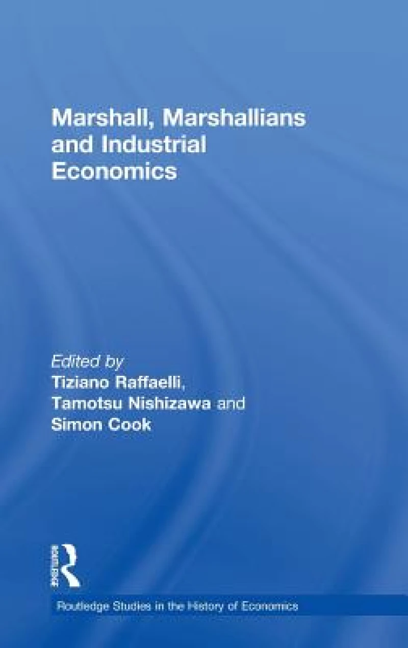 Marshall, Marshallians and Industrial Economics