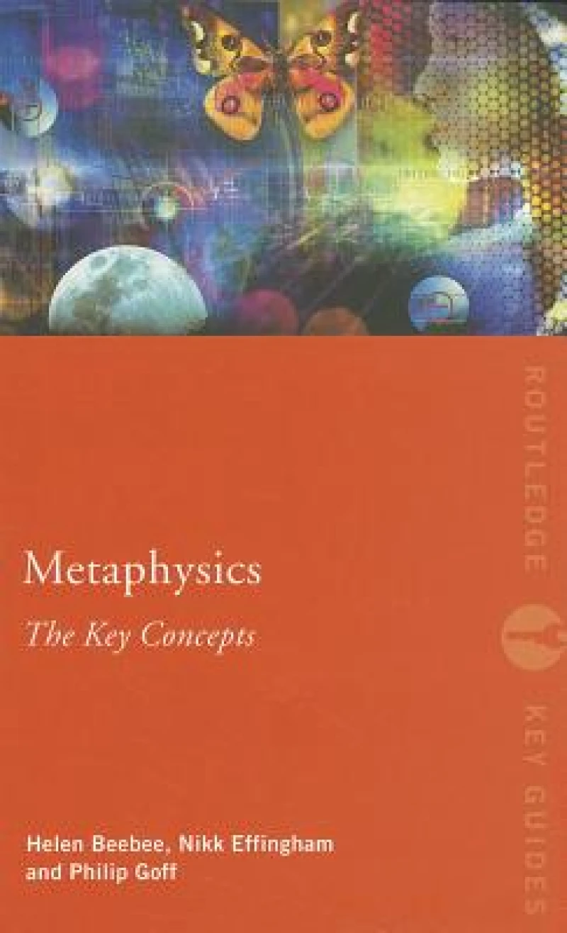 Metaphysics: The Key Concepts