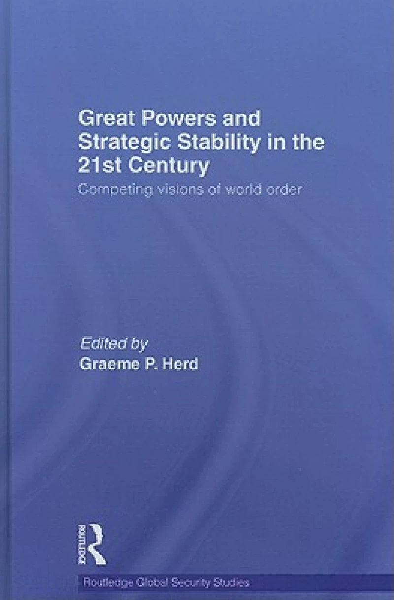 Great Powers and Strategic Stability in the 21st Century