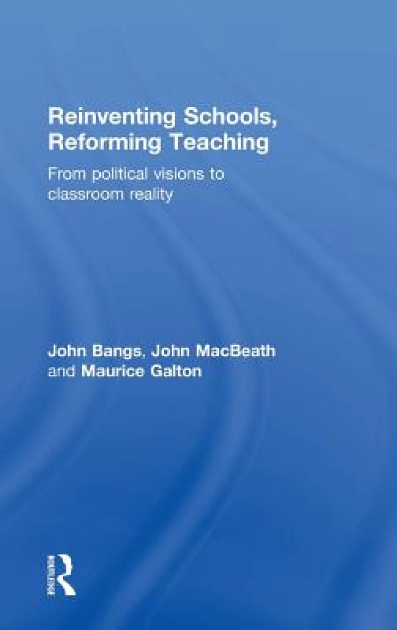 Reinventing Schools, Reforming Teaching