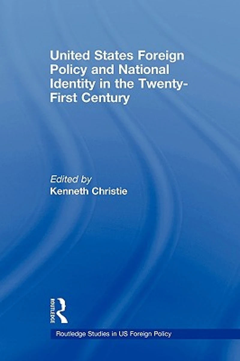 United States Foreign Policy & National Identity in the 21st Century