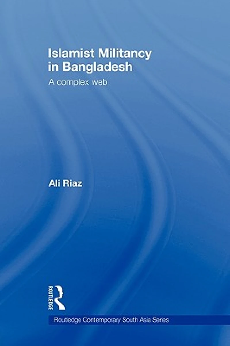 Islamist Militancy in Bangladesh