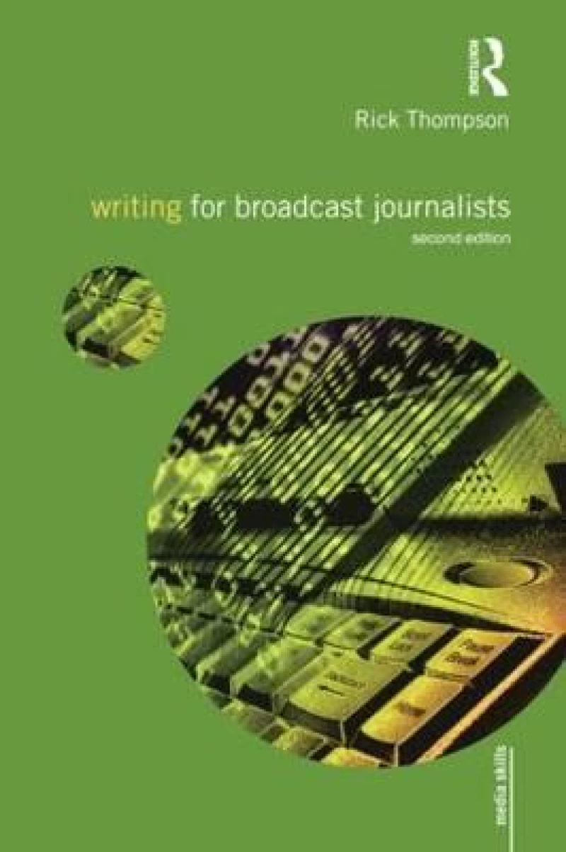 Writing for Broadcast Journalists