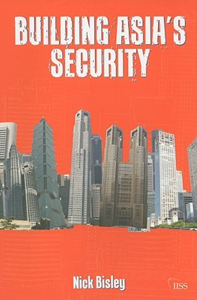 Building Asia’s Security