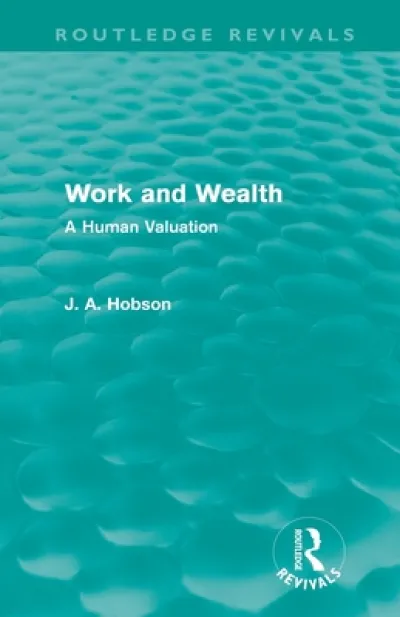Work and Wealth (Routledge Revivals)