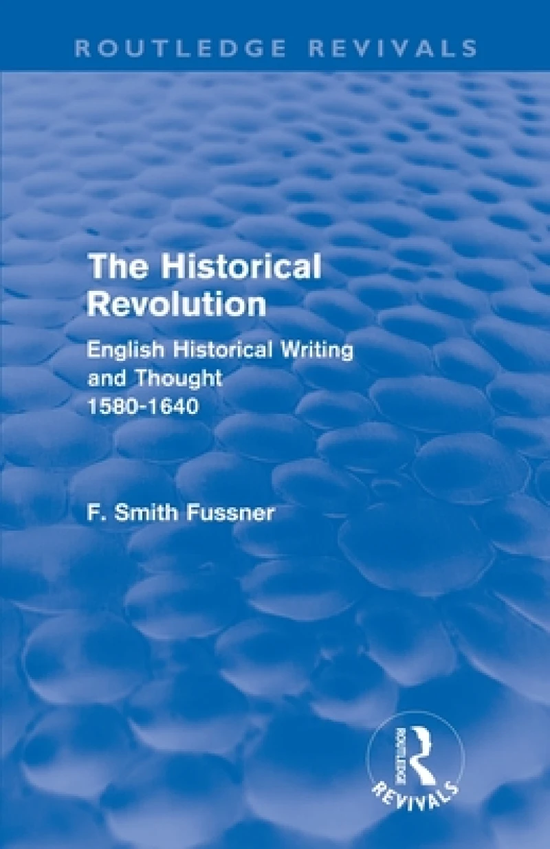 The Historical Revolution (Routledge Revivals)