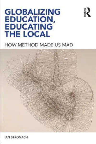 Globalizing Education, Educating the Local