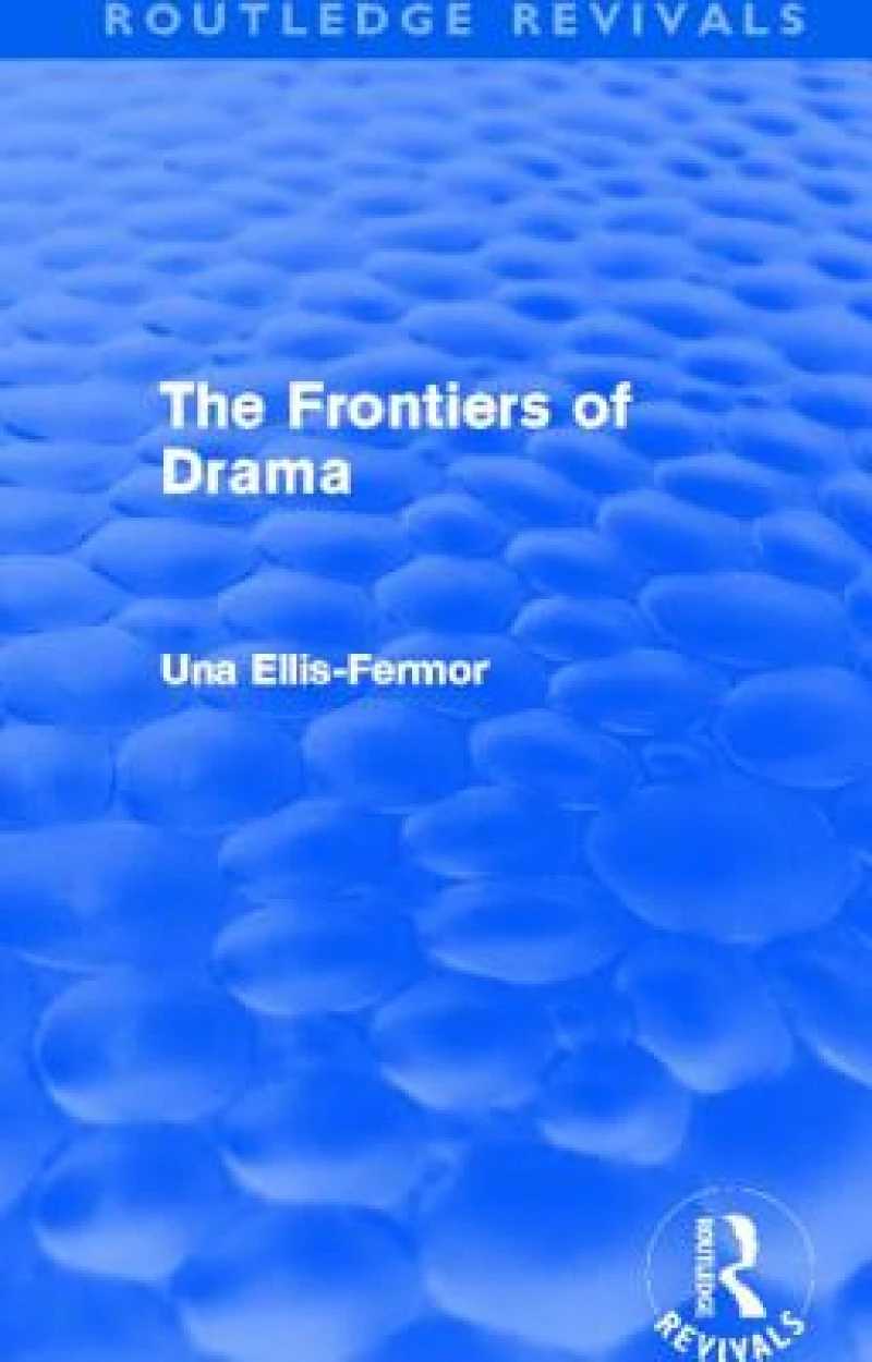 The Frontiers of Drama (Routledge Revivals)