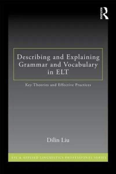 Describing and Explaining Grammar and Vocabulary in ELT