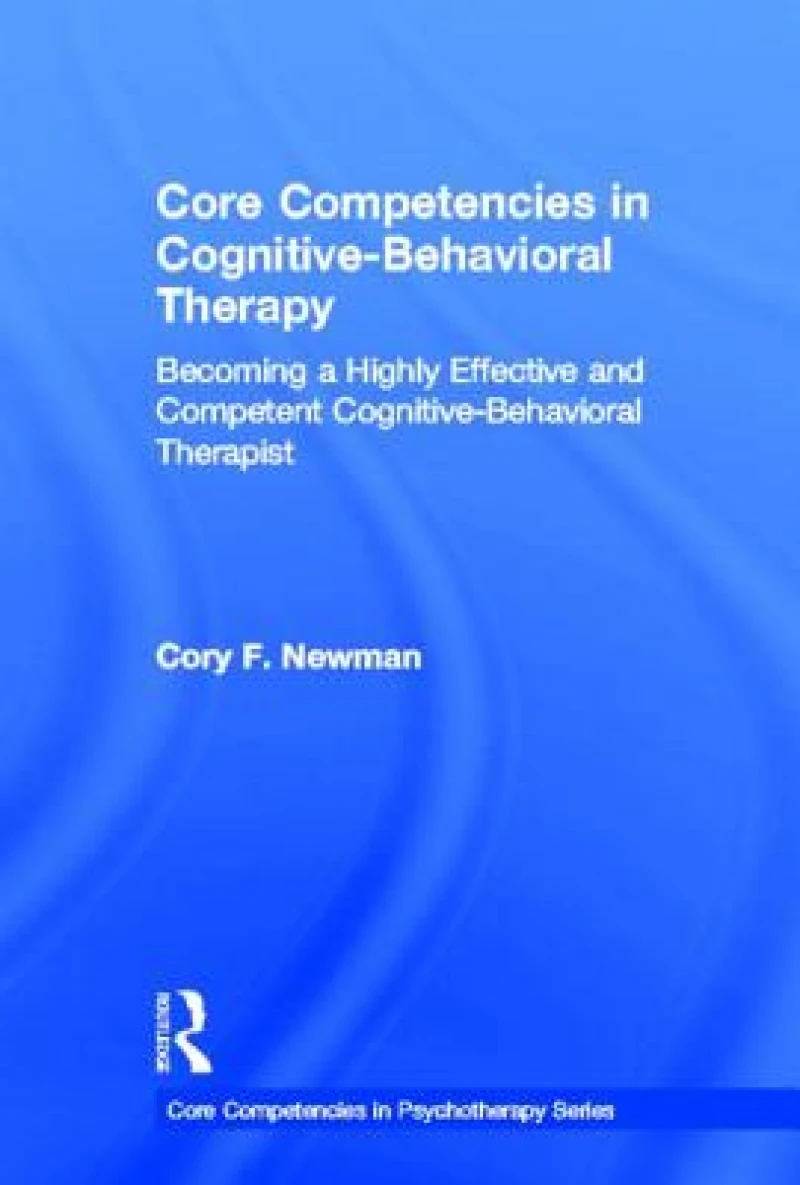 Core Competencies in Cognitive-Behavioral Therapy
