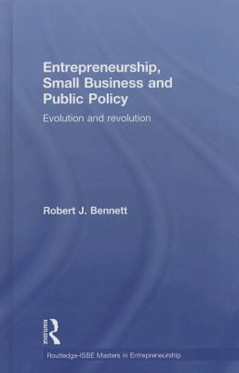 Entrepreneurship, Small Business and Public Policy