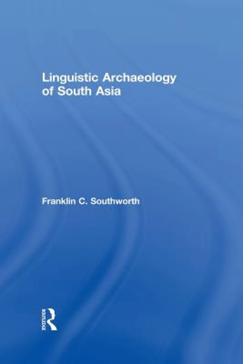 Linguistic Archaeology of South Asia