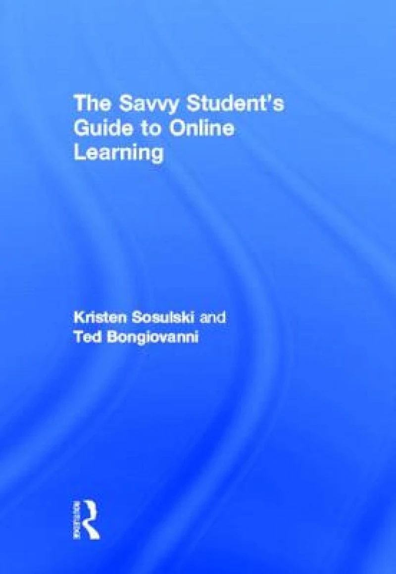 The Savvy Student's Guide to Online Learning
