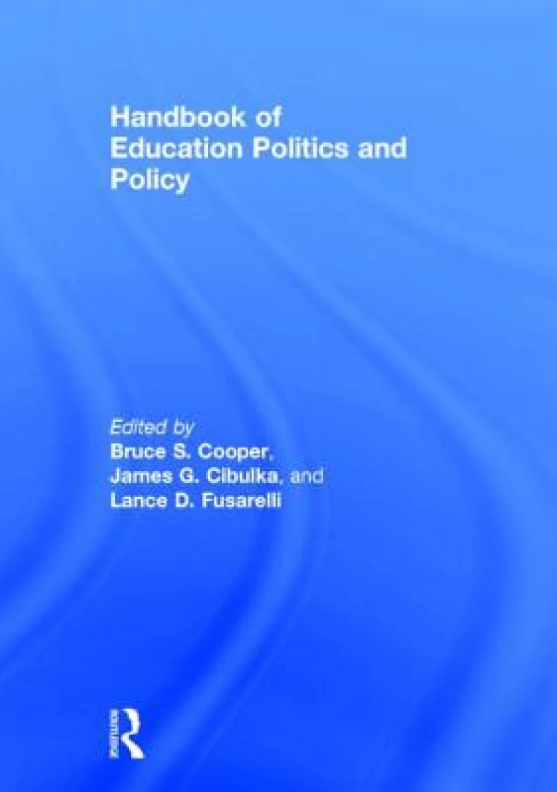 Handbook of Education Politics and Policy