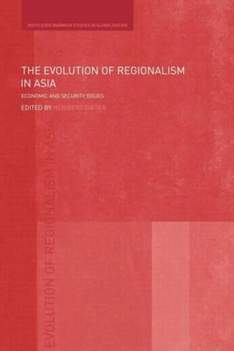 The Evolution of Regionalism in Asia