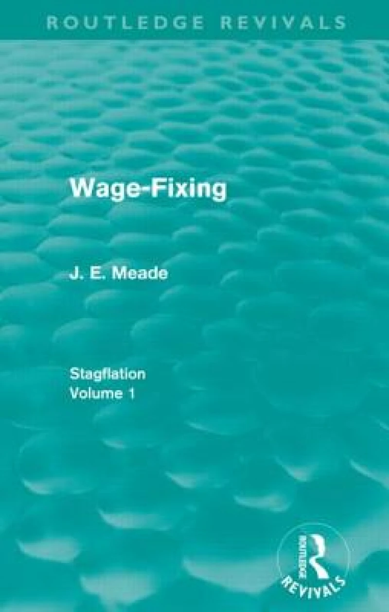 Wage-Fixing (Routledge Revivals)