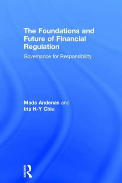 The Foundations and Future of Financial Regulation