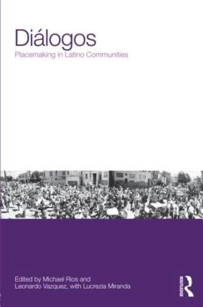 Dialogos: Placemaking in Latino Communities