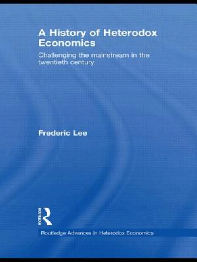 A History of Heterodox Economics