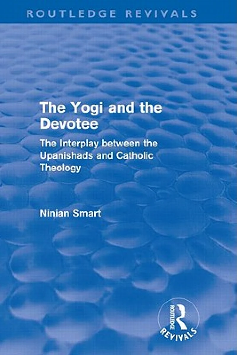 The Yogi and the Devotee (Routledge Revivals)