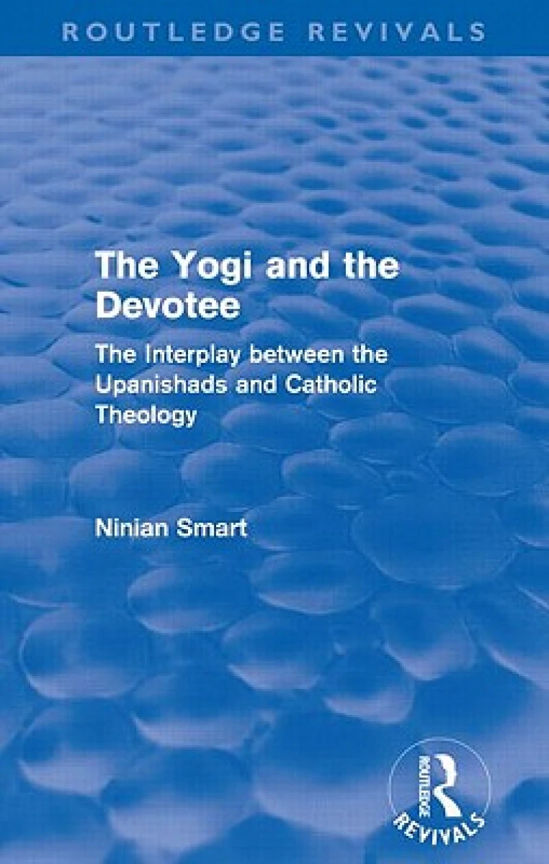 The Yogi and the Devotee (Routledge Revivals)