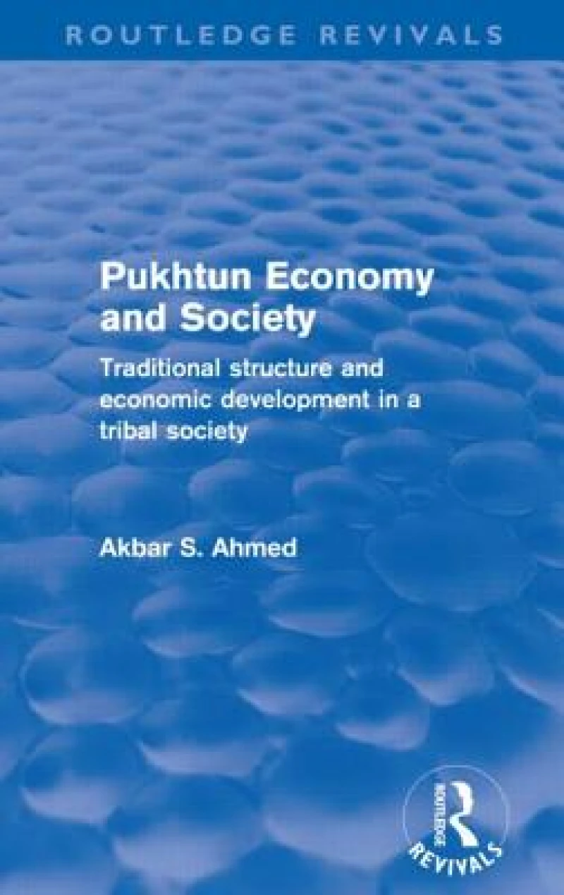 Pukhtun Economy and Society (Routledge Revivals)