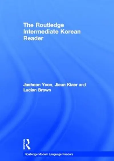 The Routledge Intermediate Korean Reader
